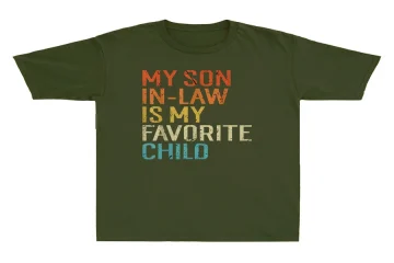 My Son In Law Is My Favorite Child Shirt